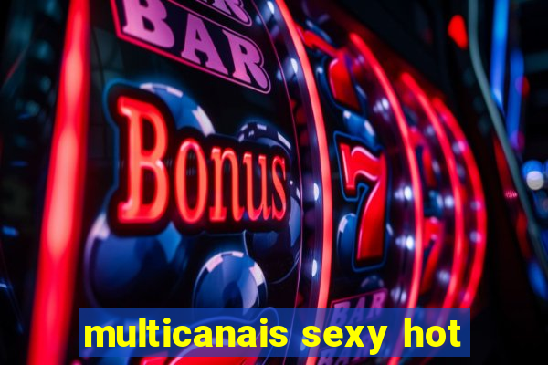 multicanais sexy hot